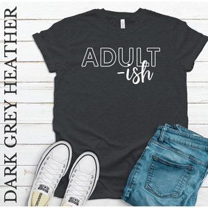 Adultish Tee